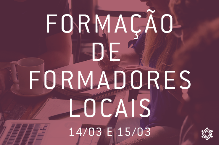 Formação de Formadores Locais - 14 e 15 de março