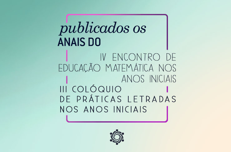 Publicados os anais do IV EEMAI e do III Colóquio de Práticas Letradas Nos Anos Iniciais