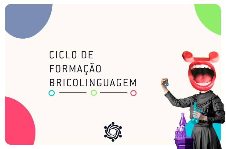 A série de livros Bricolinguagem vai virar Ciclo de Formação!